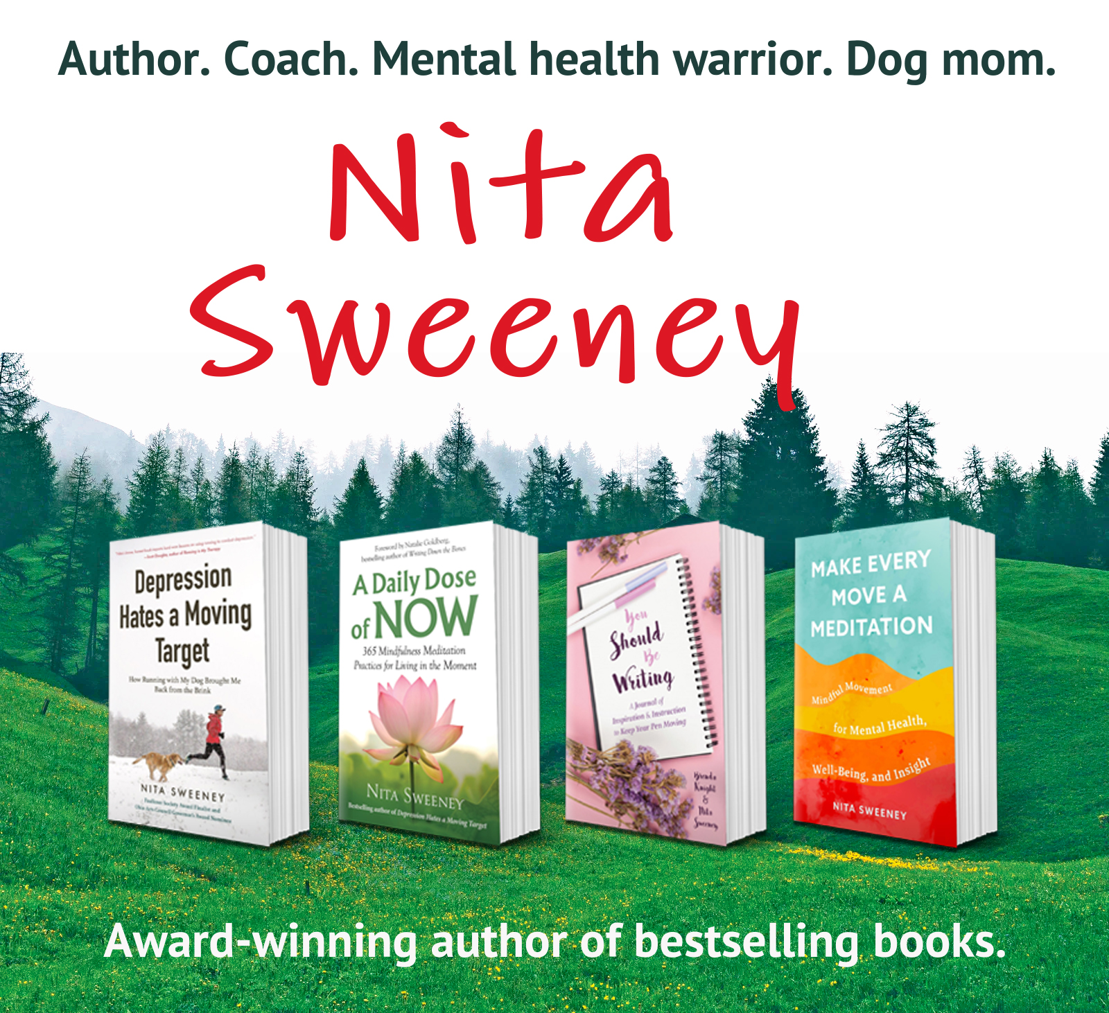 Nita Sweeney - Author. Coach. Metal health warrior. Dog mom. Award-winning author of bestselling books.